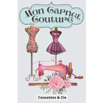 Abbildung von Carnet de Couture: à remplir pour suivre et planifier vos projets couture