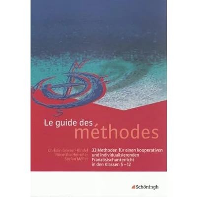 Abbildung von Le guide des méthodes: 33 Methoden für einen kooperativen und individualisierenden Französischunterricht in den Klassen 5 12