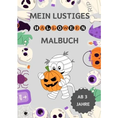 Abbildung von Ausmalbuch ab 3 Jahre “Mein Lustiges Halloween Malbuch: Malbuch für Kinder