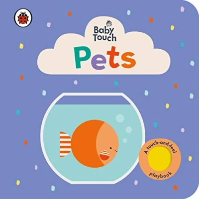 Abbildung von Baby Touch: Pets: An interactive touch and feel book for babies toddlers