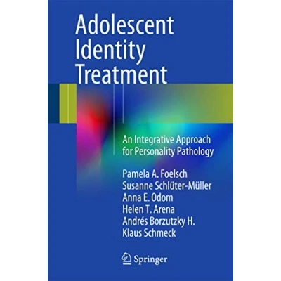 Abbildung von Adolescent Identity Treatment: An Integrative Approach for Personality Pathology