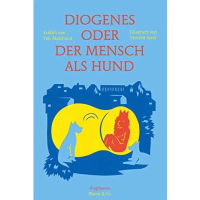 Abbildung von Diogenes oder der Mensch als Hund (Platon &amp; Co.)