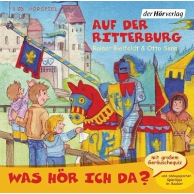 Abbildung von Was hör ich da? Auf der Ritterburg: CD Standard Audio Format, Lesung