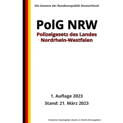 Abbildung von Polizeigesetz des Landes Nordrhein Westfalen (PolG NRW), 1. Auflage 2023: Die Gesetze der Bundesrepublik Deutschland