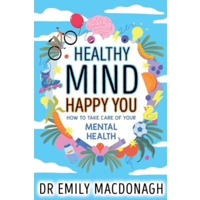 Abbildung von Healthy Mind, Happy You: How to Take Care of Your Mental Health