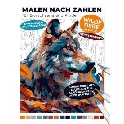 Abbildung von Malen nach Zahlen für Erwachsene und Kinder Wilde Tiere im Wald Entspannung Stressabbau Künstlerisches Malbuch Alkoholmarker oder ... Entspannende Malbücher Erwachsene)