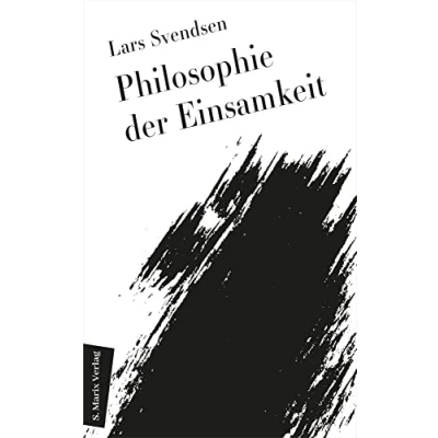 Abbildung von Philosophie der Einsamkeit: Aus dem Norwegischen von Daniela Stilzebach (Neue Philosophie)