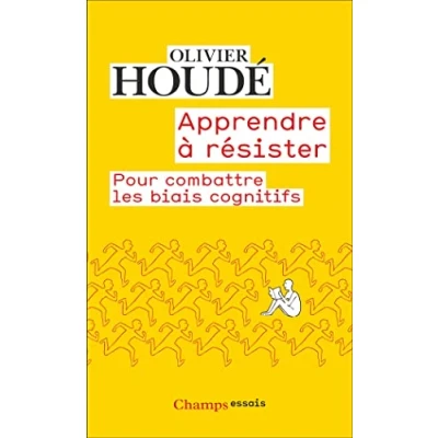 Abbildung von Apprendre à résister: Pour combattre les biais cognitifs