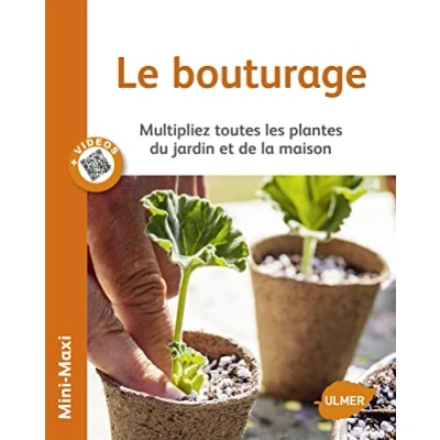 Abbildung von Le Bouturage: Multipliez toutes les plantes du jardin et de la maison