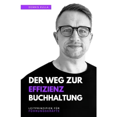 Abbildung von Der Weg zur Effizienz Buchhaltung: Leitprinzipien für Führungskräfte