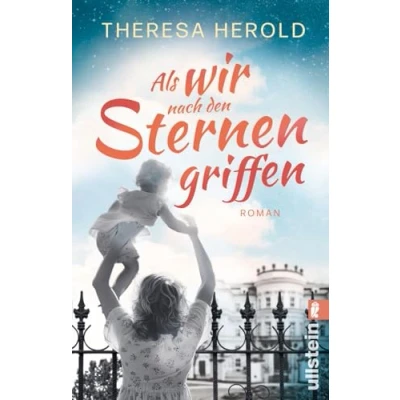 Abbildung von Als wir nach den Sternen griffen: Roman Eine dramatische Liebesgeschichte zwischen einer Westdeutschen und einem Ostdeutschen in Prag 1989