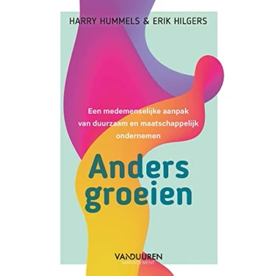 Abbildung von Anders groeien: Vanuit medemenselijkheid naar duurzaam en maatschappelijk ondernemen