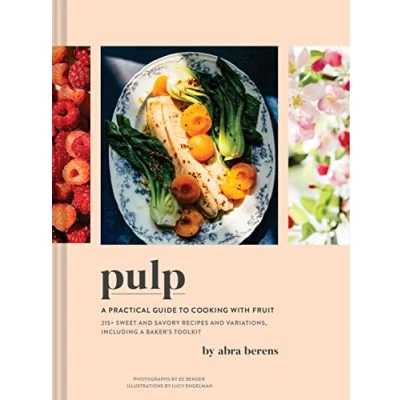 Abbildung von Pulp: A Practical Guide to Cooking with Fruit