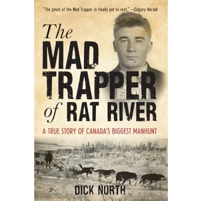Abbildung von Mad Trapper Of Rat River: A True Story Canada&#039;s Biggest Manhunt