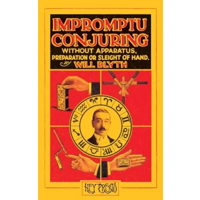 Abbildung von Impromptu Conjuring (Hey Presto Magic Book): Without Apparatus, Preparation or Sleight of Hand