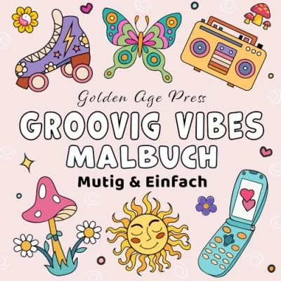 Abbildung von Groovig Vibes Mutig &amp; Einfach Malbuch: Einfacher Großdruck Niedlich Retro Designs für Erwachsene, Kinder Anfänger (Mutig Malbücher)