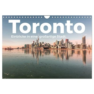 Abbildung von Toronto Einblicke in eine großartige Stadt. (Wandkalender 2025 DIN A4 quer), CALVENDO Monatskalender
