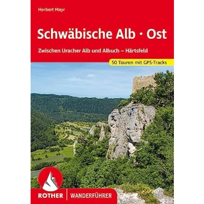 Abbildung von Schwäbische Alb Ost: Zwischen Uracher und Albuch Härtsfeld. 50 Touren mit GPS Tracks (Rother Wanderführer)