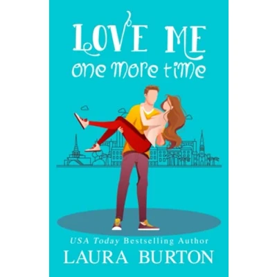 Abbildung von Love Me One More Time: A Sweet Romantic Comedy (Be My Fake Fiancé, Band 4)