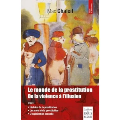 Abbildung von Le monde De la prostitution: violence à l&#039;illusion Tome 1