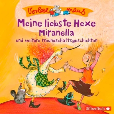 Abbildung von Vorlesemaus: Meine liebste Hexe Miranella und weitere Freundschaftsgeschichten: 1 CD