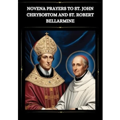 Abbildung von novena PRAYERS TO St. John Chrysostom and Robert BELLARMINE: Bellarmine powerful prayer book for 9 Days