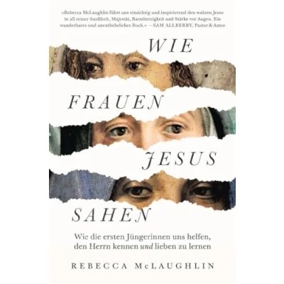 Abbildung von Wie Frauen Jesus sahen: die ersten Jüngerinnen uns helfen, den Herrn kennen und lieben zu lernen