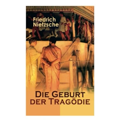 Abbildung von Die Geburt der Tragödie: Versuch einer Selbstkritik