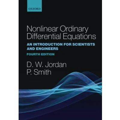 Abbildung von NONLINEAR ORDINARY DIFFERENTIAL EQUATIONS An Introduction for Scientists and Engineers FOURTH EDITION: ... Applied Engineering Mathematics, Band 10)