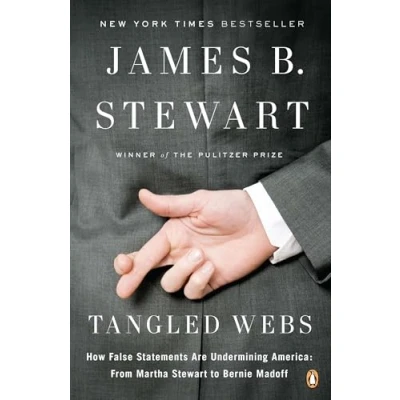 Abbildung von Tangled Webs: How False Statements Are Undermining America: From Martha Stewart to Bernie Madoff