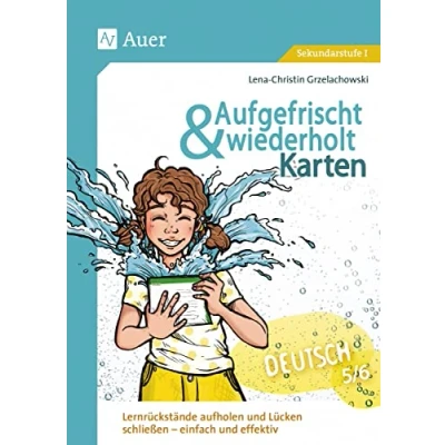 Abbildung von Aufgefrischt und wiederholt Karten Deutsch 5 6: Lernrückstände aufholen Lücken schließen einfach effektiv (5. 6. Klasse) (Aufgefrischt &amp; Sekundarstufe)