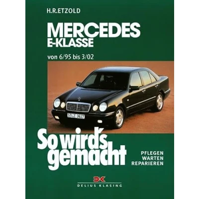 Abbildung von Mercedes E Klasse W 210 6/95 bis 3/02: So wird&#039;s gemacht Band 103