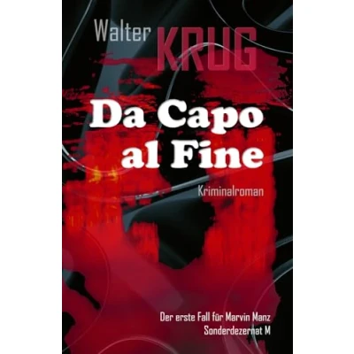 Abbildung von Da Capo al Fine: Der erste Fall für Marvin Manz, Sonderdezernat M. (Marvin Manz ermittelt, Band 1)