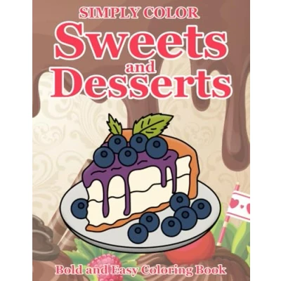 Abbildung von Simply Color Sweets and Desserts: Bold Easy Coloring Book