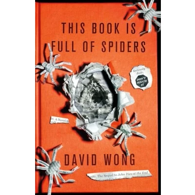 Abbildung von This Book is Full of Spiders: Seriously Dude Don&#039;t Touch it: David Wong