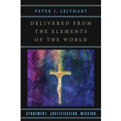 Abbildung von Delivered from the Elements of World: Atonement, Justification, Mission
