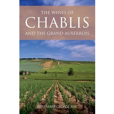 Abbildung von the Wines of Chablis and Grand Auxerrois (The Classic Wine Library)