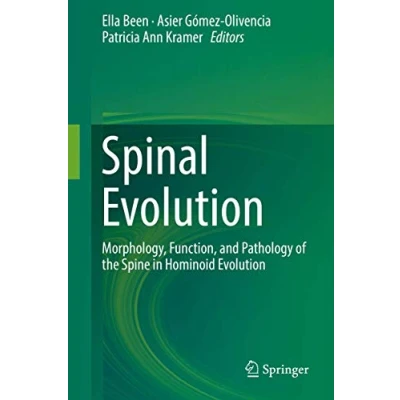 Abbildung von Spinal Evolution: Morphology, Function, and Pathology of the Spine in Hominoid Evolution