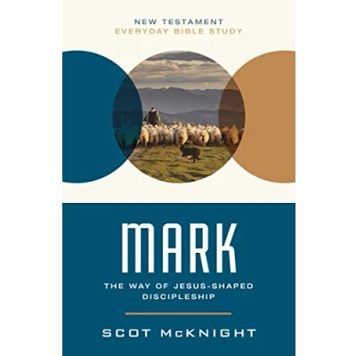Abbildung von Mark: The Way of Jesus Shaped Discipleship (New Testament Everyday Bible Study Series)