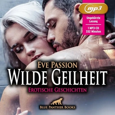 Abbildung von Wilde Geilheit 13 heiße erotische Geschichten Erotik Audio Story Erotisches Hörbuch MP3CD: fantasievolle Traumwelten voller Sex ...