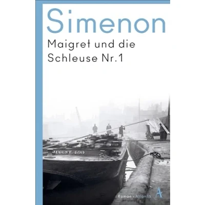 Abbildung von Maigret und die Schleuse Nr. 1: Roman