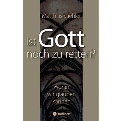 Abbildung von Ist Gott noch zu retten?: Woran wir glauben können