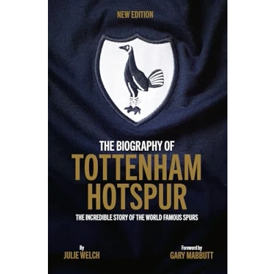 Abbildung von the Biography of Tottenham Hotspur: Incredible Story World Famous Spurs