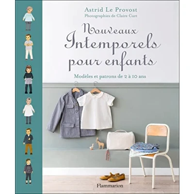 Abbildung von Nouveaux Intemporels pour enfants: Modèles et patrons de 2 à 10 ans