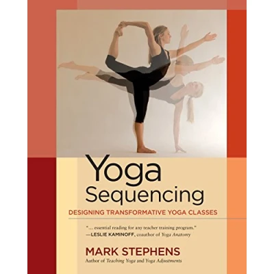 Abbildung von Yoga Sequencing: Designing Transformative Classes