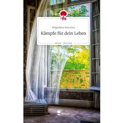 Abbildung von Kämpfe für dein Leben. Life is a Story story.one