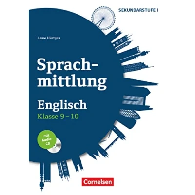 Abbildung von Sprachmittlung in den Fremdsprachen Sekundarstufe I Englisch Klasse 9/10: Kopiervorlagen mit Audio CD