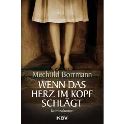 Abbildung von Wenn das Herz im Kopf schlägt: Kriminalroman (KBV Krimi)