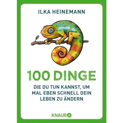Abbildung von 100 Dinge, die du tun kannst, um mal eben schnell dein Leben zu ändern