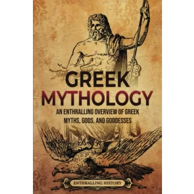Abbildung von Greek Mythology: An Enthralling Overview of Myths, Gods, and Goddesses (Greek Mythology History)